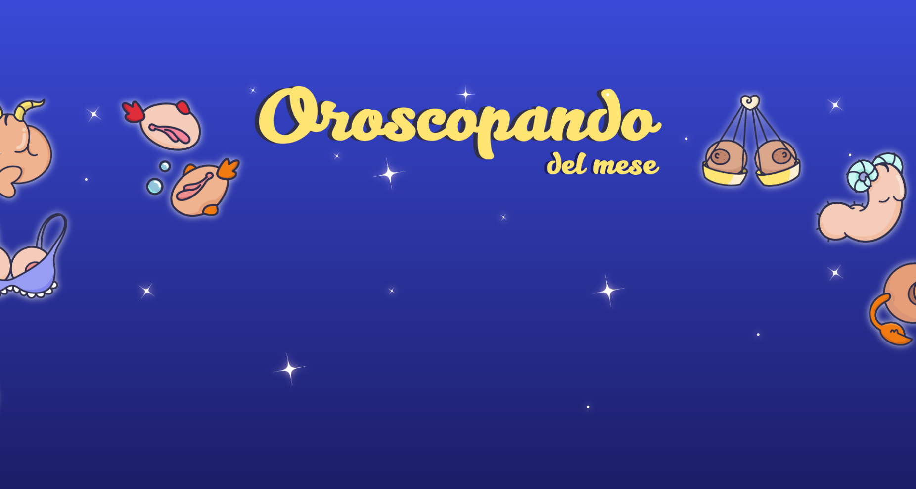 Oroscopando Dicembre: scopri cosa dicono le tue sexy stelle